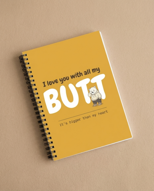 New Year Glow Spiral Notebook ✨ “I Love You With All My Butt” Edition